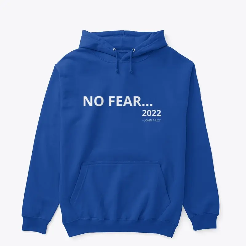 "NO FEAR... 2022" 